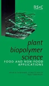 Plant Biopolymer Science: Food and Non-Food Applications (Special Publication)