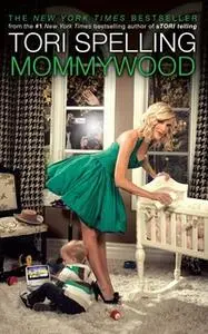 «Mommywood» by Tori Spelling