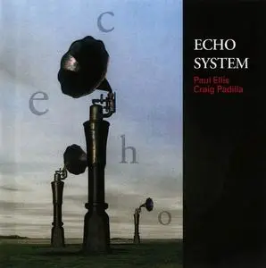 Paul Ellis & Craig Padilla - Echo System (2004)