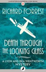 «Death Through the Looking Glass» by Richard Forrest