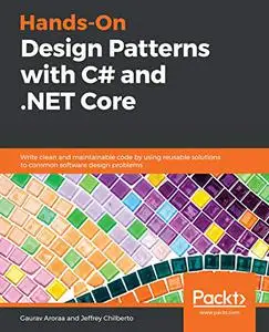 Hands-On Design Patterns with C# and .NET Core