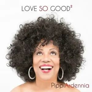 Pippi Ardennia - Love So Good2 (2013)
