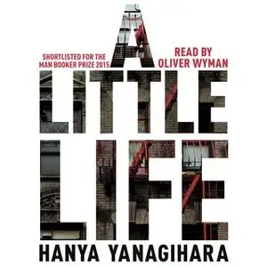«A Little Life» by Hanya Yanagihara