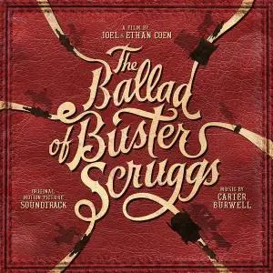 Carter Burwell - The Ballad of Buster Scruggsd (Original Motion Picture Soundtrack) 2018