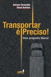 «Transportar é preciso» by Adriano Paranaíba, Eliezé Bulhões