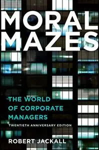 Moral Mazes: The World of Corporate Managers [Audiobook]