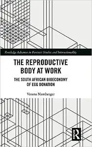 The Reproductive Body at Work: The South African Bioeconomy of Egg Donation