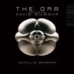 The ORB featuring David Gilmour - Metallic Spheres (2010)