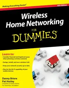 Wireless Home Networking For Dummies, 4th Edition (Repost)