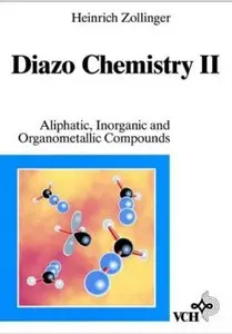 Diazo Chemistry II, Aliphatic, Inorganic and Organometallic Compounds [Repost]