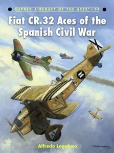 Fiat CR.32 Aces of the Spanish Civil War (Aircraft of the Aces 94) (repost)