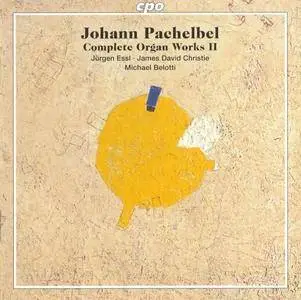 Jürgen Essl, James David Christie, Michael Belotti - Johann Pachelbel: Complete Organ Works, Vol. 2 (2016)