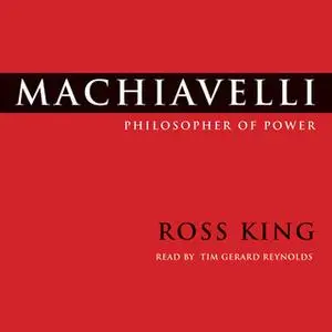 «Machiavelli» by Ross King