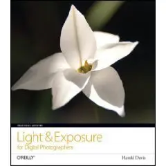Harold Davis, "Practical Artistry: Light & Exposure for Digital Photographers" [repost]