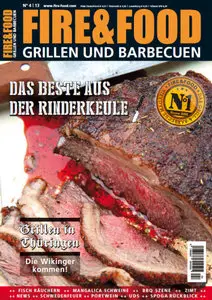 Fire & Food Grillen und Barbecuen Magazin Dezember - Februar No 04 2013