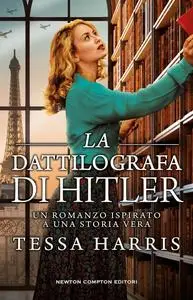 Tessa Harris - La dattilografa di Hitler