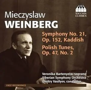 Mieczyslaw Weinberg - Polish Melodies, Op. 47, No. 2, Symphony No. 21, "Kaddish" (Bartenyeva, Siberian Symphony, Vasilyev)