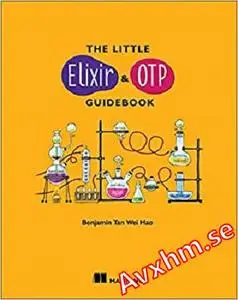 The Little Elixir & OTP Guidebook