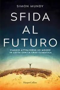 Simon Mundy - Sfida al futuro