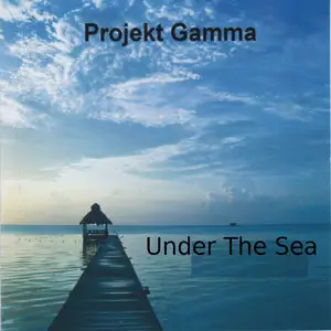 Projekt Gamma - Under The Sea (2014)