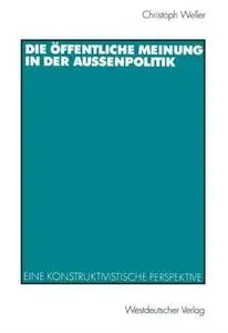 Die öffentliche Meinung in der Außenpolitik: Eine konstruktivistische Perspektive