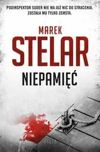 «Niepamięć» by Marek Stelar