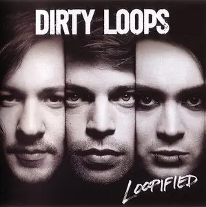 Dirty Loops - Loopified (2014) {Dandy Records}
