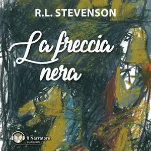 «La Freccia Nera» by Stevenson Robert Louis