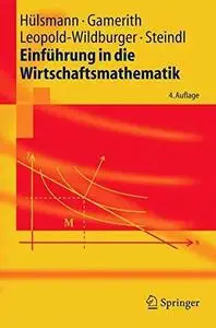 Einführung in die Wirtschaftsmathematik (Springer-Lehrbuch)
