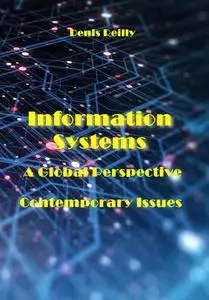 "Information Systems: A Global Perspective. Contemporary Issues" ed. by Denis Reilly