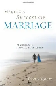 Making a Success of Marriage: Planning for Happily Ever After (repost)