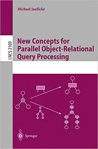 New Concepts for Parallel Object-Relational Query Processing