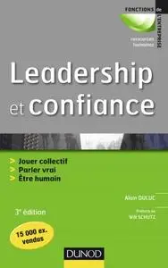 Alain Duluc, "Leadership et confiance : Jouer collectif, parler vrai, être humain"