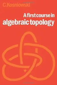A First Course in Algebraic Topology (repost)