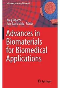 Advances in Biomaterials for Biomedical Applications [Repost]