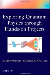 Exploring Quantum Physics through Hands-on Projects
