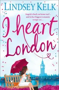 «I Heart London» by Lindsey Kelk