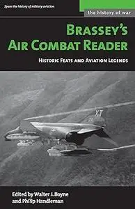 Brassey's Air Combat Reader: Historic Feats and Aviation Legends (History of War)