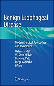 Benign Esophageal Disease: Modern Surgical Approaches and Techniques