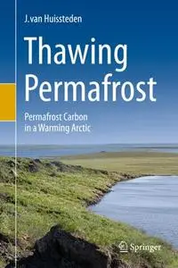 Thawing: Permafrost Permafrost Carbon in a Warming Arctic (Repost)