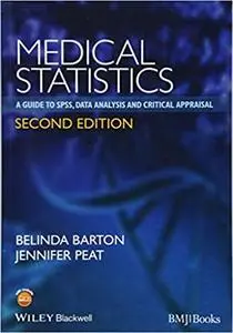 Medical Statistics: A Guide to SPSS, Data Analysis and Critical Appraisal Ed 2