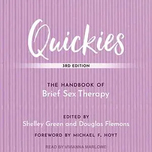 Quickies: The Handbook of Brief Sex Therapy, Third Edition [Audiobook]