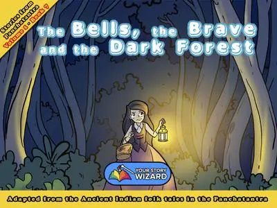 «The Bells, the Brave and the Dark Forest» by Your Story Wizard