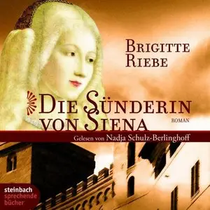 Brigitte Riebe - Die Sünderin von Siena