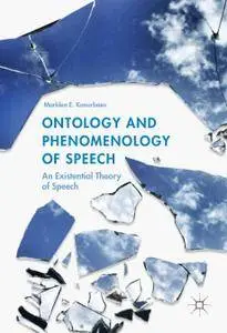 Ontology and Phenomenology of Speech: An Existential Theory of Speech