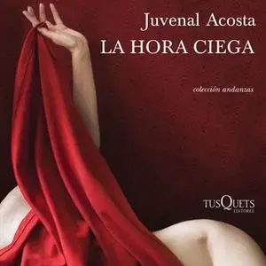 «La hora ciega» by Juvenal Acosta