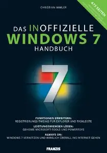 Das große inoffizielle Windows 7 Handbuch - Christian Immler (2010)