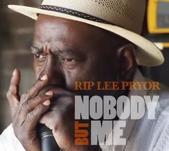 Richard “Rip Lee” Pryor - Nobody But Me (2014)