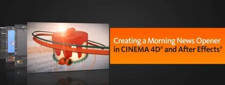 Creating a Morning News Opener in CINEMA 4D and After Effects