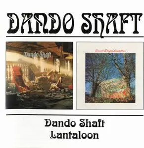 Dando Shaft - Dando Shaft (1971) & Lantaloon (1972) [Reissue 2002]